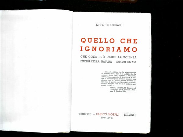 Quello Che Ignoriamo - Ettore Cesari - Ed. Hoepli Milano 1940