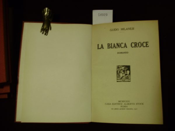 La Bianca Croce - Guido Milanesi - Ed. Alberto Stock Roma 1929