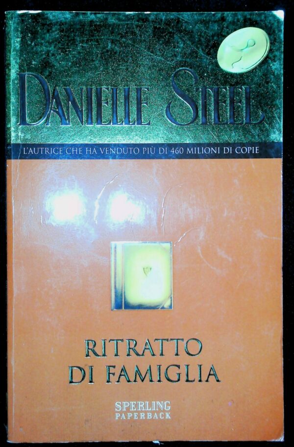 Ritratto Di Famiglia - Danielle Steel - Ed. Sperling & Kupfer Milano 2004