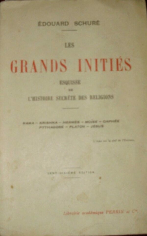 Les Grands Initiés. Esquisse De L'Histoire Secréte Des Religions - Édouard Schuré - Ed. Perrin & C. 1929