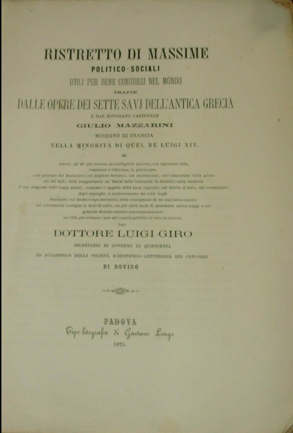 Ristretto Di Massime Politico Sociali Utili Per Bene Condursi Nel Mondo Tratte Dalle Opere Dei Sette Savj - Ignoto - Ed. Tipografia Longo Padova 1875