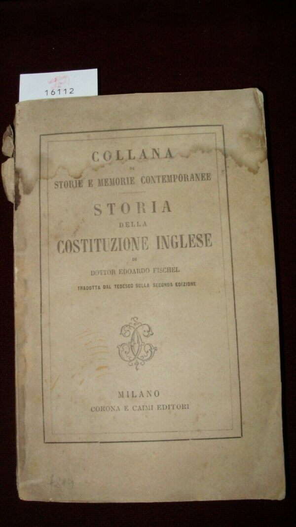 Storia Della Costituzione Inglese - Edoardo Fischel - Ed. Corona E Caimi Milano 1866 - immagine 3