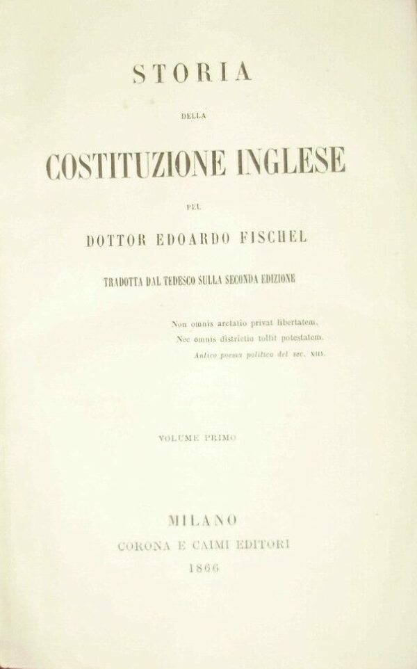 Storia Della Costituzione Inglese - Edoardo Fischel - Ed. Corona E Caimi Milano 1866