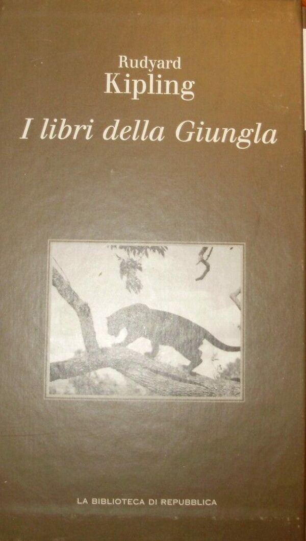 I Libri Della Giungla - Rudyard Kipling - L'Espresso 2008