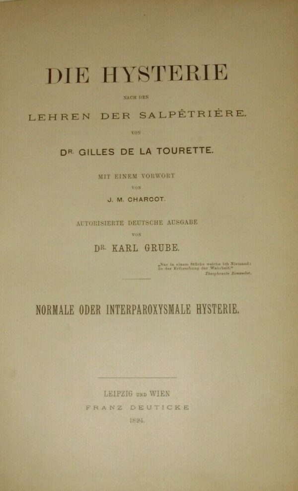 Die Hysterie Nach Den Lehren Der Salpêtrière - Gilles De La Tourette - Ed. Franz Deuticke Wien 1894