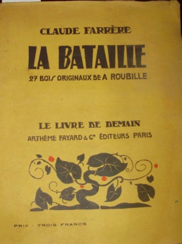 La Bataille - Claude Farrère - Ed. Arthème Fayard & C. Paris 1929