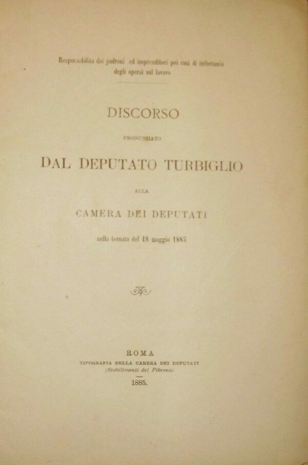 Discorso Pronunziato Dal Deputato Turbiglio Nella Camera Dei Deputati - Giorgio Turbiglio - Ed. Tipografia Della Camera Dei Deputati Roma 1885