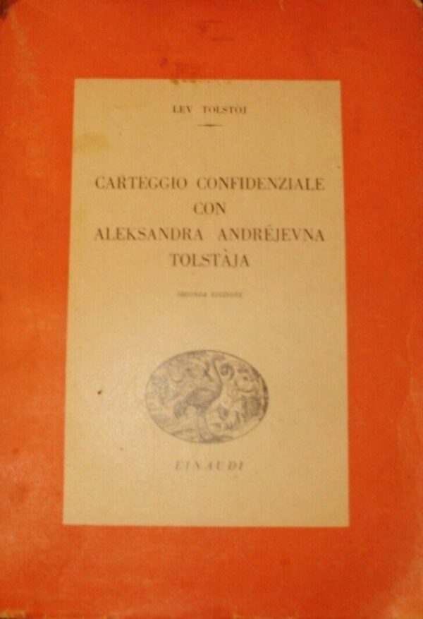 Carteggio Confidenziale Con Aleksandra Andrejevna Tolstaja - Lev Tolstoj - Ed. Einaudi Torino 1944