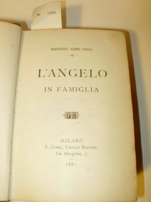 L'Angelo In Famiglia - Maddalena Albini Crosta - Ed. P. Clerc Librajo Milano 1881 - immagine 3