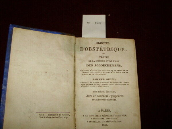 Manuel D'Obstétrique Ou Traité De La Science De L'Art Des Accouchemens - Antoine Duges - Ed. Libraire Médicale De Gabon Paris 1830 - immagine 3