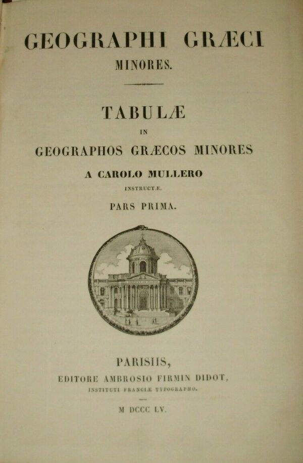 Geographi Graeci Minores. Tabulae In Geographos Graecos Minores A Carolo Mullero - Karl Otfried Muller - Ed. Ambrosi Firmin Didot Parisiis 1855