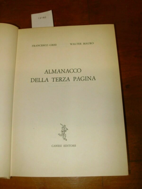 Almanacco Della Terza Pagina - Francesco Grisi / Walter Mauro - Ed. Canesi 1963 - immagine 3