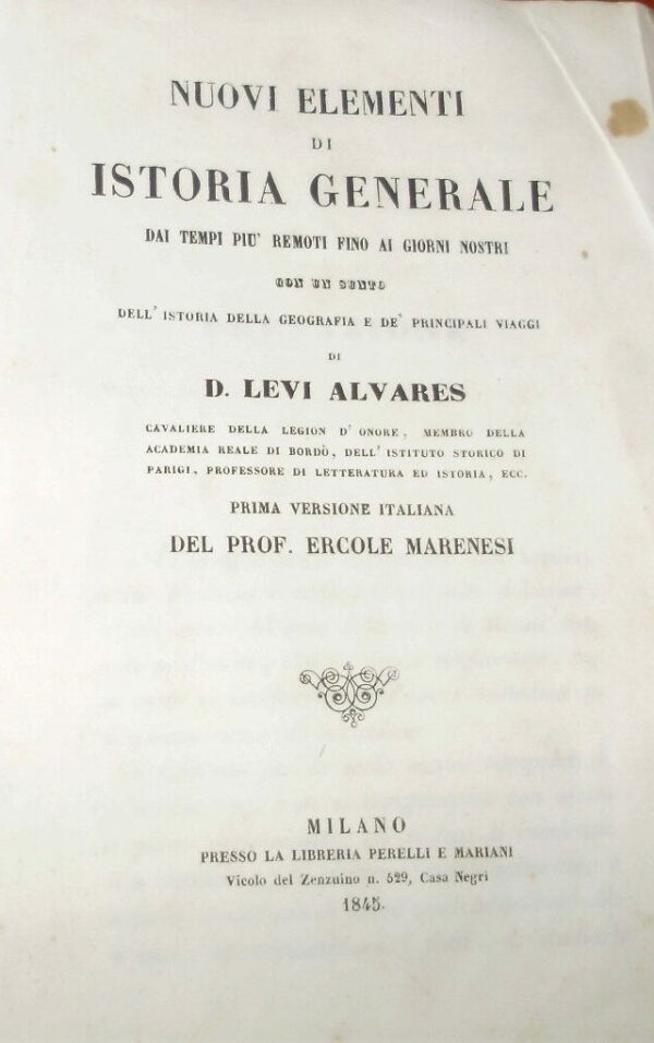 Nuovi Elementi Di Istoria Generale - David Eugene Levi Alvares - Ed. Perelli & Mariani Milano 1845