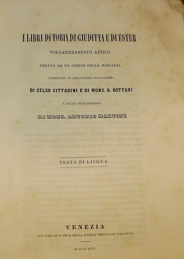 I Libri Di Storia Di Giuditta E Di Ester - Celso Cittadini / G. Bottari - Ed. Società Veneta Dei Bibliofili Venezia 1844