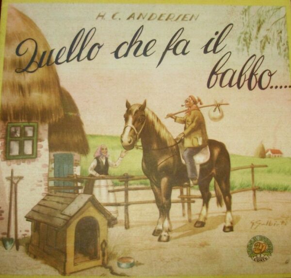 Quello Che Fa Il Babbo.... - Hans Christian Andersen - Ed. Gino Conte Milano 1950