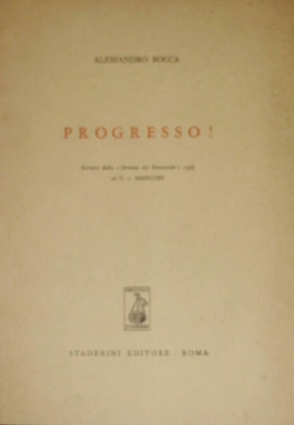 Progresso! Estratto Dalla Strenna Dei Romanisti - Alessandro Bocca - Ed. Staderini Roma 1959