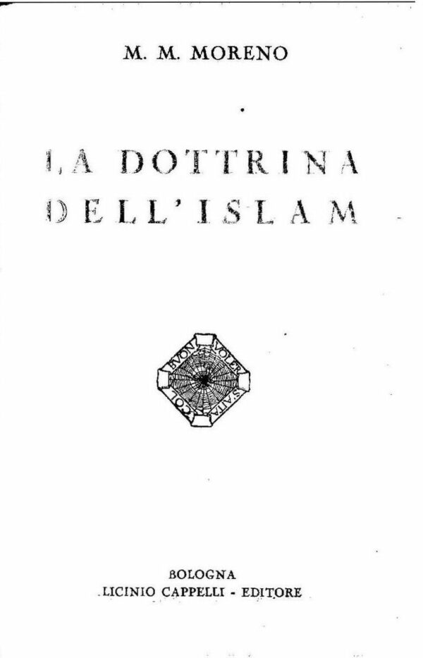 La Dottrina Dell'Islam - Mario Martino Moreno - Ed. Licinio Cappelli Bologna 1935