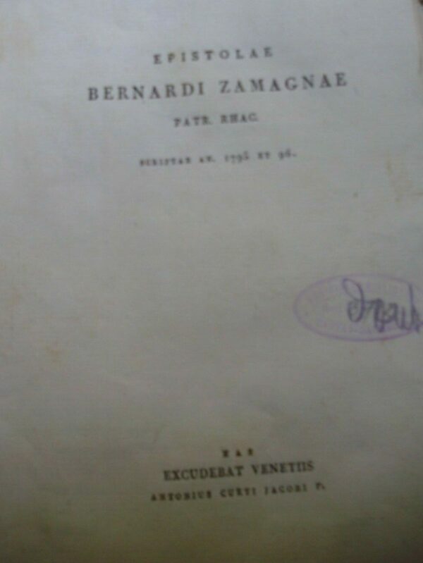 Epistolae Bernadi Zamagnae Patr. Rhac Scriptae An 1795 Et 96 - Bernardi Zamagnae - Ed. Antonius Curti Jacobi Venetiis 1796