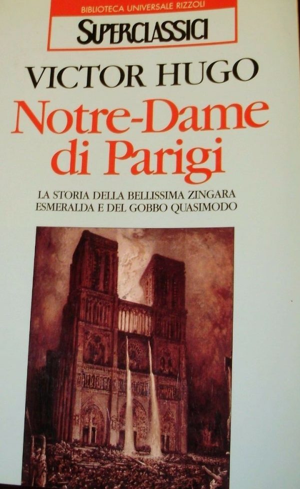 Notre-Dame Di Parigi - Victor Hugo - Ed. BUR Biblioteca Universale Rizzoli Milano 1996