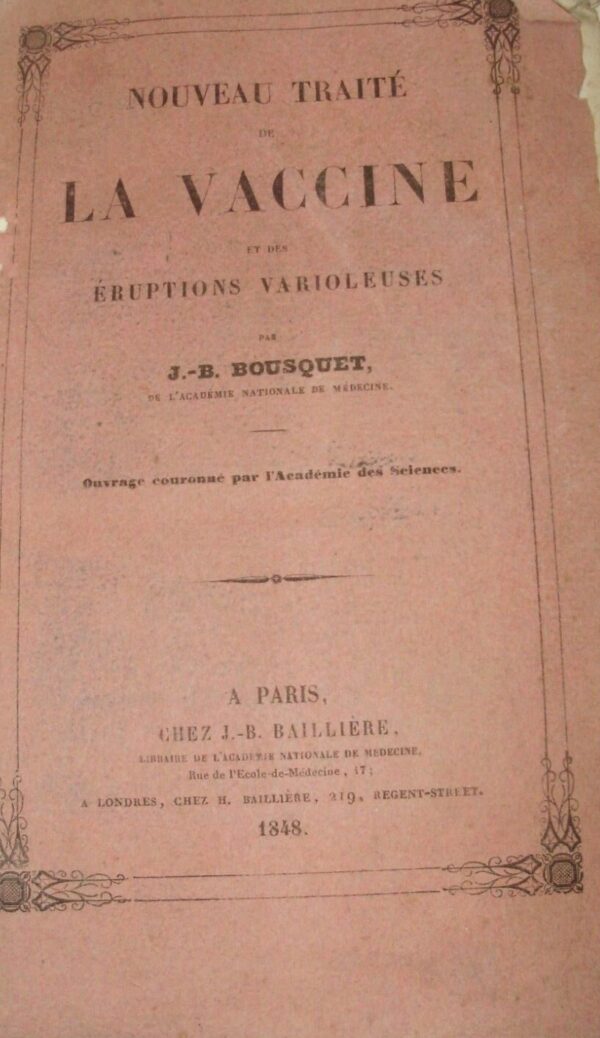 Nouveau Traité De La Vaccine Et Des Eruptions Varioleuses - Jean Baptiste Bousquet - Ed. J. B. Baillière Paris 1848