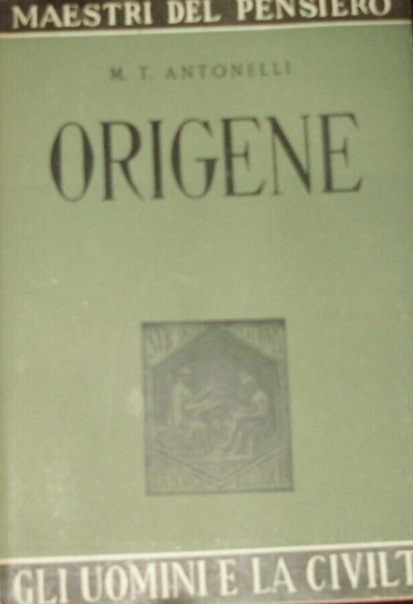 Origene - Maria Teresa Antonelli - Ed. La Scuola Brescia 1948