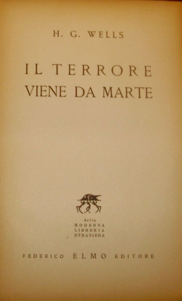 Il Terrore Viene Da Marte - Herbert George Wells - Ed. Federico Elmo Milano 1953