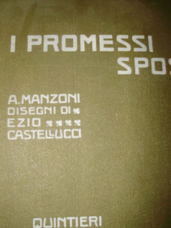 I Promessi Sposi - Alessandro Manzoni - Ed. Riccardo Quintieri 1912