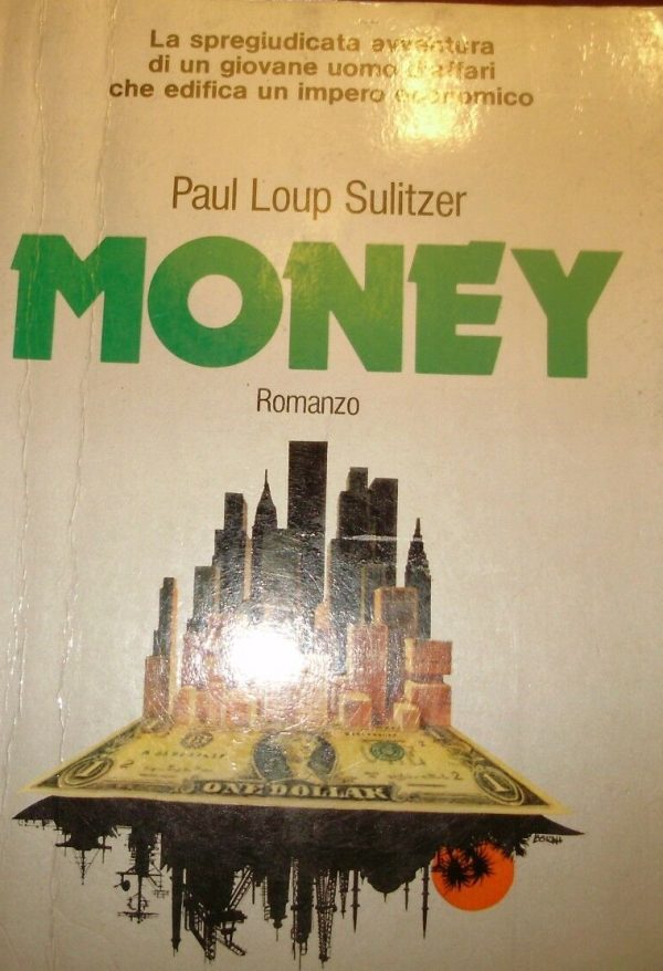 Money - Paul Loup Sulitzer - Ed. Mondadori Milano 1981